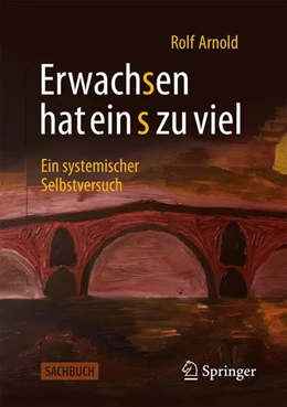 Abbildung von Arnold | Erwachsen hat ein s zu viel | 1. Auflage | 2026 | beck-shop.de