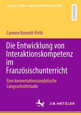 Abbildung von Konzett-Firth | Die Entwicklung von Interaktionskompetenz im Französischunterricht | 1. Auflage | 2026 | beck-shop.de
