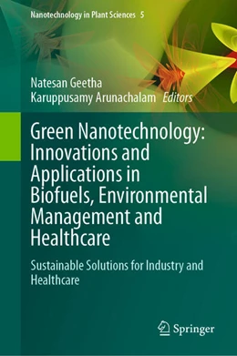 Abbildung von Geetha / Arunachalam | Green Nanotechnology: Innovations and Applications in Biofuels, Environmental Management and Healthcare | 1. Auflage | 2026 | beck-shop.de