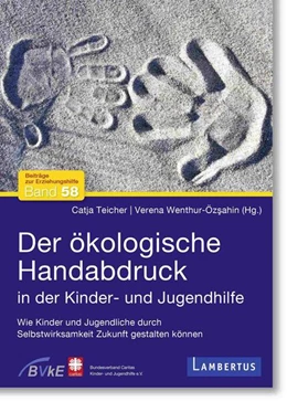 Abbildung von Teicher / Wenthur-Özsahin | Der ökologische Handabdruck in der Kinder- und Jugendhilfe | 1. Auflage | 2026 | beck-shop.de