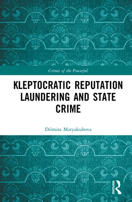Abbildung von Matyakubova | Kleptocratic reputation laundering and state crime | 1. Auflage | 2026 | beck-shop.de