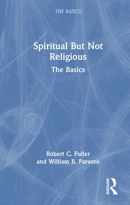 Abbildung von Fuller / Parsons | Spiritual But Not Religious | 1. Auflage | 2026 | beck-shop.de