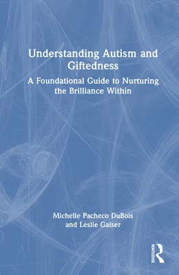 Abbildung von Gaiser / DuBois | Understanding Autism and Giftedness | 1. Auflage | 2026 | beck-shop.de