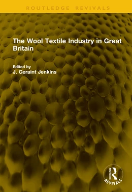 Abbildung von Jenkins | The Wool Textile Industry in Great Britain | 1. Auflage | 2026 | beck-shop.de