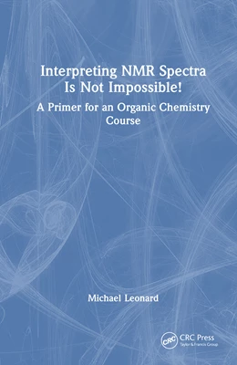 Abbildung von Leonard | Interpreting NMR Spectra Is Not Impossible! | 1. Auflage | 2026 | beck-shop.de