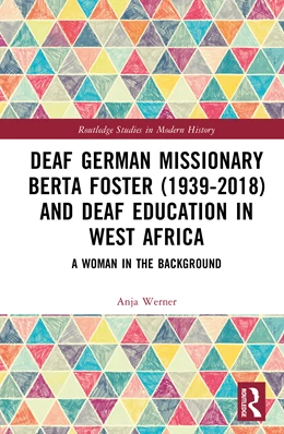 Abbildung von Werner | Deaf German Missionary Berta Foster (1939-2018) and Deaf Education in West Africa | 1. Auflage | 2026 | beck-shop.de