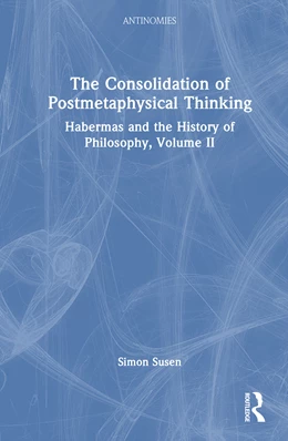 Abbildung von Susen | The Consolidation of Postmetaphysical Thinking | 1. Auflage | 2026 | beck-shop.de