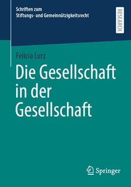 Abbildung von Lurz | Die Gesellschaft in der Gesellschaft | 1. Auflage | 2026 | beck-shop.de