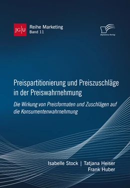 Abbildung von Stock / Heiser | Preispartitionierung und Preiszuschläge in der Preiswahrnehmung. Die Wirkung von Preisformaten und Zuschlägen auf die Konsumentenwahrnehmung | 1. Auflage | 2026 | beck-shop.de