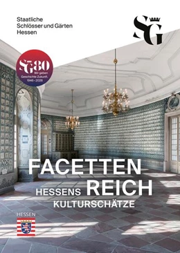 Abbildung von Staatliche Schlösser und Gärten Hessen | Facettenreich | 1. Auflage | 2026 | beck-shop.de