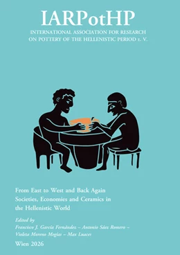 Abbildung von García Fernández / Sáez Romero | From East to West and Back Again. Societies, Economies and Ceramics in the Hellenistic World | 1. Auflage | 2026 | beck-shop.de