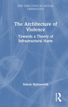 Abbildung von Hallsworth | The Architecture of Violence | 1. Auflage | 2026 | beck-shop.de