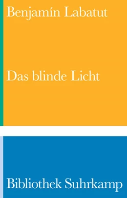 Abbildung von Labatut | Das blinde Licht | 1. Auflage | 2026 | beck-shop.de