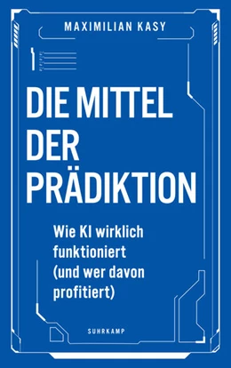 Abbildung von Kasy | Die Mittel der Prädiktion | 1. Auflage | 2026 | beck-shop.de