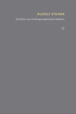 Abbildung von Steiner / Clement | Schriften zur Anthroposophischen Medizin. Grundlegendes für eine Erweiterung der Heilkunst | 2. Auflage | 2026 | beck-shop.de
