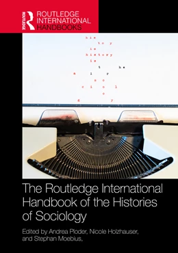 Abbildung von Ploder / Holzhauser | The Routledge International Handbook of the Histories of Sociology | 1. Auflage | 2026 | beck-shop.de