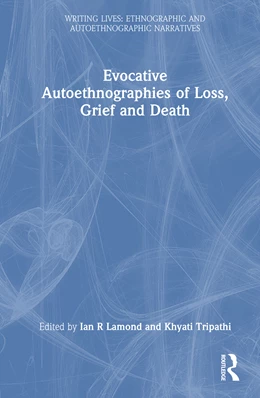 Abbildung von Lamond / Tripathi | Evocative Autoethnographies of Loss, Grief and Death | 1. Auflage | 2026 | beck-shop.de