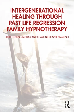 Abbildung von Sparcino / Landau | Intergenerational Healing Through Past Life Regression Family Hypnotherapy | 1. Auflage | 2026 | beck-shop.de