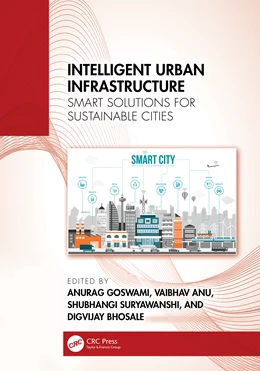 Abbildung von Goswami / Bhosale | Intelligent Urban Infrastructure | 1. Auflage | 2026 | beck-shop.de