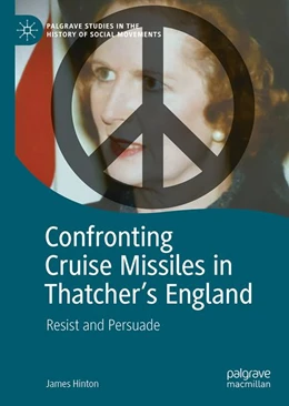 Abbildung von Hinton | Confronting Cruise Missiles in Thatcher's England | 1. Auflage | 2026 | beck-shop.de