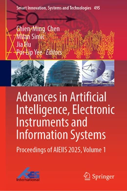 Abbildung von Chen / Simic | Advances in Artificial Intelligence, Electronic Instruments and Information Systems | 1. Auflage | 2026 | beck-shop.de