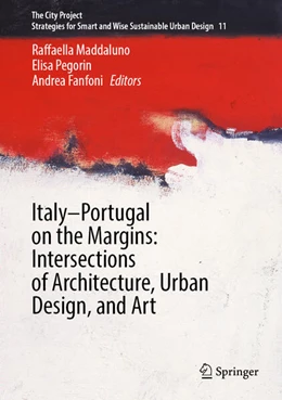 Abbildung von Maddaluno / Pegorin | Italy–Portugal on the Margins: Intersections of Architecture, Urban Design, and Art | 1. Auflage | 2026 | beck-shop.de