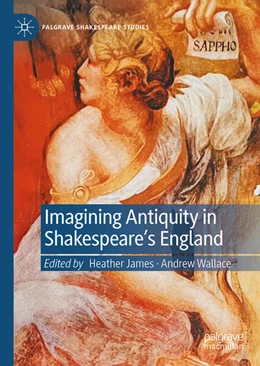 Abbildung von James / Wallace | Imagining Antiquity in Shakespeare’s England | 1. Auflage | 2026 | beck-shop.de