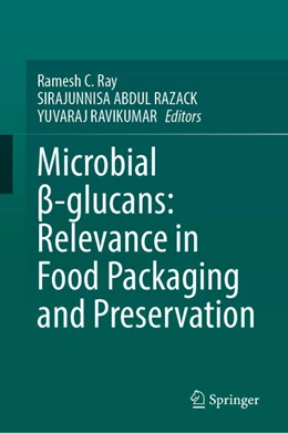 Abbildung von C. Ray / ABDUL RAZACK | Microbial ß-glucans: Relevance in Food Packaging and Preservation | 1. Auflage | 2026 | beck-shop.de