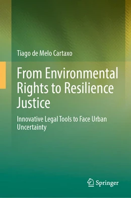 Abbildung von de Melo Cartaxo | From Environmental Rights to Resilience Justice | 1. Auflage | 2026 | beck-shop.de