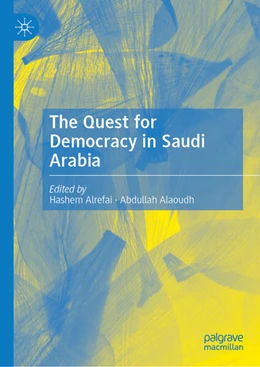 Abbildung von Alrefai / Alaoudh | The Quest for Democracy in Saudi Arabia | 1. Auflage | 2026 | beck-shop.de