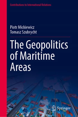 Abbildung von Mickiewicz / Szubrycht | The Geopolitics of Maritime Areas | 1. Auflage | 2026 | beck-shop.de