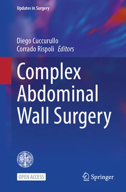 Abbildung von Cuccurullo / Rispoli | Complex Abdominal Wall Surgery | 1. Auflage | 2026 | beck-shop.de