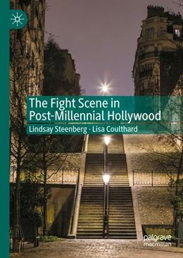 Abbildung von Steenberg / Coulthard | The Fight Scene in Post-Millennial Hollywood | 1. Auflage | 2027 | beck-shop.de