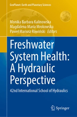 Abbildung von Kalinowska / Mrokowska | Freshwater System Health: A Hydraulic Perspective | 1. Auflage | 2026 | beck-shop.de