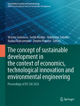 Abbildung von Solovieva / Hushko | The concept of sustainable development in the context of economics, technological innovation and environmental engineering | 1. Auflage | 2026 | beck-shop.de