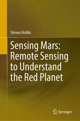 Abbildung von Hobbs | Sensing Mars: Remote Sensing to Understand the Red Planet | 1. Auflage | 2026 | beck-shop.de