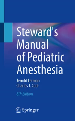 Abbildung von Lerman / Cote | Steward's Manual of Pediatric Anesthesia | 8. Auflage | 2026 | beck-shop.de