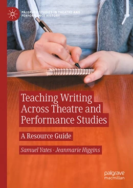 Abbildung von Yates / Higgins | Teaching Writing Across Theatre and Performance Studies | 1. Auflage | 2026 | beck-shop.de