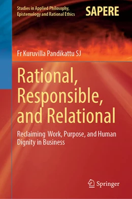 Abbildung von Pandikattu SJ | Rational, Responsible, and Relational | 1. Auflage | 2026 | beck-shop.de