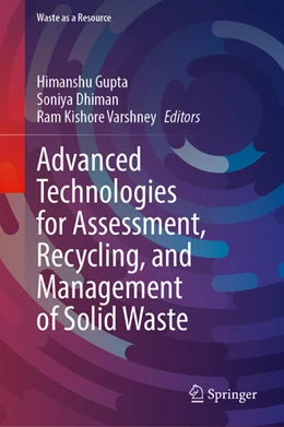 Abbildung von Gupta / Dhiman | Advanced Technologies for Assessment, Recycling, and Management of Solid Waste | 1. Auflage | 2026 | beck-shop.de