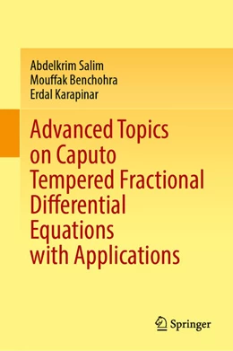 Abbildung von Salim / Benchohra | Advanced Topics on Caputo Tempered Fractional Differential Equations with Applications | 1. Auflage | 2026 | beck-shop.de
