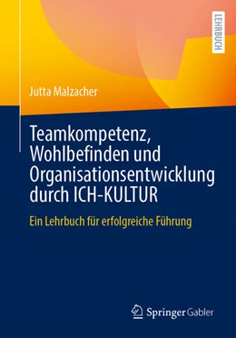 Abbildung von Malzacher | Teamkompetenz, Wohlbefinden und Organisationsentwicklung durch ICH-KULTUR | 1. Auflage | 2026 | beck-shop.de