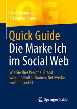 Abbildung von Steinmetz / Scheel | Quick Guide Die Marke Ich im Social Web | 1. Auflage | 2026 | beck-shop.de