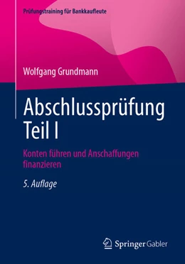 Abbildung von Grundmann | Abschlussprüfung Teil I | 5. Auflage | 2026 | beck-shop.de
