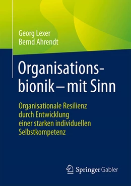 Abbildung von Lexer / Ahrendt | Organisationsbionik - mit Sinn | 1. Auflage | 2026 | beck-shop.de