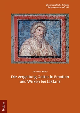 Abbildung von Waller | Die Vergeltung Gottes in Emotion und Wirken bei Laktanz | 1. Auflage | 2026 | beck-shop.de