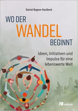 Abbildung von Bogner-Haslbeck | Wo der Wandel beginnt | 1. Auflage | 2026 | beck-shop.de