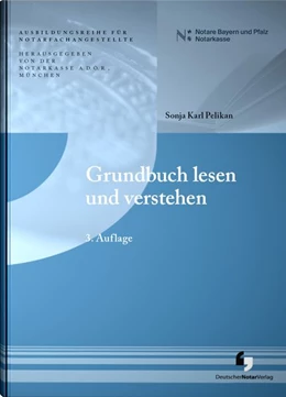 Abbildung von A.D.Ö.R. / Karl Pelikan | Grundbuch lesen und verstehen | 3. Auflage | 2026 | beck-shop.de