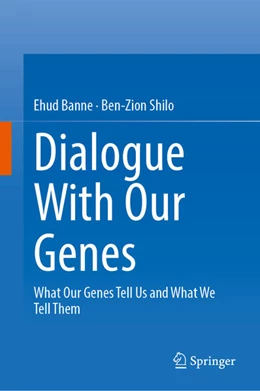 Abbildung von Banne / Shilo | Dialogue With Our Genes | 1. Auflage | 2026 | beck-shop.de