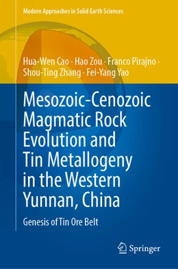 Abbildung von Cao / Zou | Mesozoic-Cenozoic Magmatic Rock Evolution and Tin Metallogeny in the Western Yunnan, China | 1. Auflage | 2026 | beck-shop.de